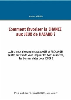 Comment favoriser la chance aux jeux de hasard ?