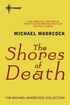 The Shores of Death (eBook, ePUB) - Moorcock, Michael