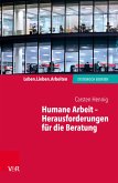 Humane Arbeit – Herausforderungen für die Beratung (eBook, PDF)