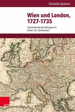 Wien und London, 1727-1735 (eBook, PDF) - Backerra, Charlotte