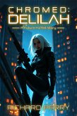 Chromed: Delilah (Future Forfeit City Stories, #2) (eBook, ePUB)