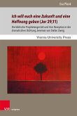 Ich will euch eine Zukunft und eine Hoffnung geben (Jer 29,11) (eBook, PDF)