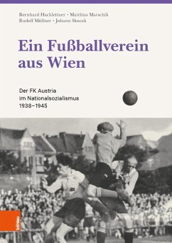 Ein Fußballverein aus Wien (eBook, PDF) - Hachleitner, Bernhard; Marschik, Matthias; Müllner, Rudolf; Skocek, Johann
