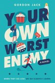 Your Own Worst Enemy (eBook, ePUB)