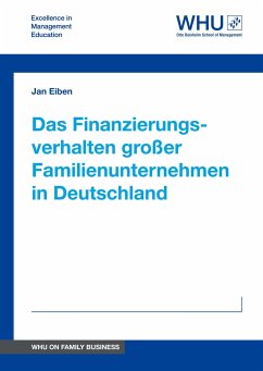 Das Finanzierungsverhalten großer Familienunternehmen in Deutschland - Eiben, Jan