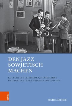 Den Jazz sowjetisch machen (eBook, PDF) - Abeßer, Michel