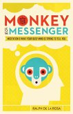 The Monkey Is the Messenger (eBook, ePUB)
