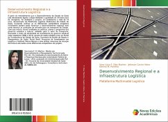 Desenvolvimento Regional e a Infraestrutura Logística - F. Dias Martins, Vera Lúcia;Castro Vieira, Jeferson;Parreira, Kérima M.