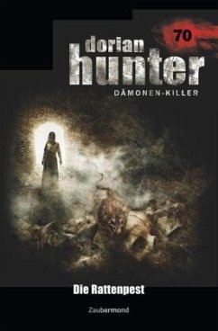 Dorian Hunter 70 - Die Rattenpest - Corvo, Catalina;Borner, Simon