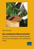 Der praktische Bienenzüchter