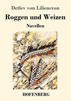Roggen und Weizen - Liliencron, Detlev von