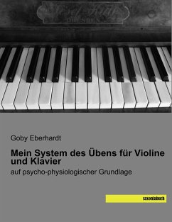 Mein System des Übens für Violine und Klavier - Eberhardt, Goby