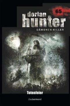 Dorian Hunter 65 - Totenfeier - Morlar, Peter;Wilhelm, Susanne