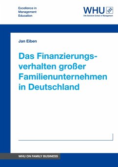 Das Finanzierungsverhalten großer Familienunternehmen in Deutschland - Eiben, Jan