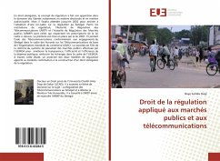 Droit de la régulation appliqué aux marchés publics et aux télécommunications - DIOP, Baye Samba