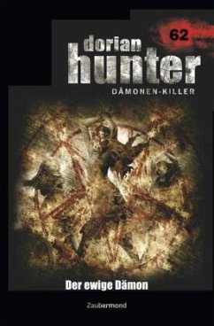 Dorian Hunter 62 - Der ewige Dämon - Montillon, Christian;Morlar, Peter