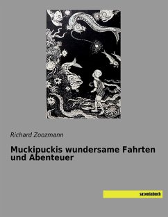 Muckipuckis wundersame Fahrten und Abenteuer - Zoozmann, Richard