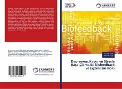 Depresyon,Kayg¿ ve Stresle Ba¿a Ç¿kmada Biofeedback ve Egzersizin Rolü - Çelik, Nurullah;Kolayis, Hakan