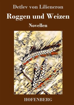 Roggen und Weizen - Liliencron, Detlev von