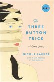 The Three Button Trick and Other Stories (eBook, ePUB) The Three Button Trick and Other Stories (eBook, ePUB)