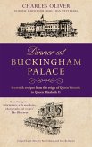 Dinner at Buckingham Palace - Secrets & recipes from the reign of Queen Victoria to Queen Elizabeth II (eBook, ePUB)