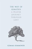 The Way of Ignatius (eBook, ePUB)