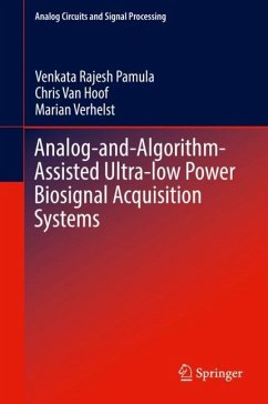 Analog-and-Algorithm-Assisted Ultra-low Power Biosignal Acquisition Systems - Pamula, Venkata Rajesh;Van Hoof, Chris;Verhelst, Marian