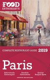 Paris - 2019 - The Food Enthusiast's Complete Restaurant Guide (eBook, ePUB)