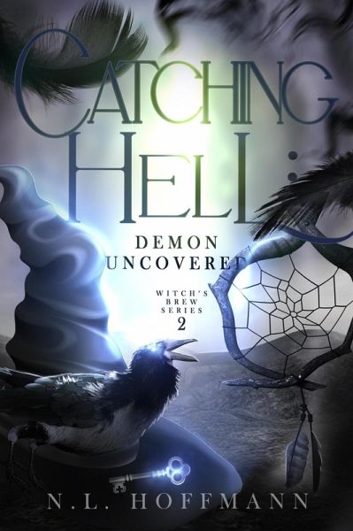 Catching Hell (Witch's Brew, #2) (eBook, ePUB) Catching Hell (Witch's Brew, #2) (eBook, ePUB)