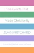 Five Events that Made Christianity... - Bild 1