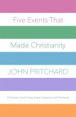 Five Events that Made Christianity (eBook, ePUB)