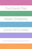 Five Events that Made Christianity (eBook, ePUB)