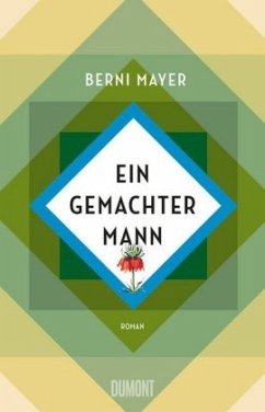 Ein gemachter Mann - Mayer, Berni