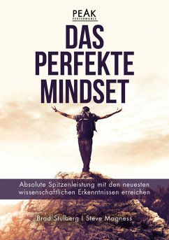 Das perfekte Mindset - Peak Performance - Stulberg, Brad;Magness, Steve