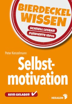 Bierdeckelwissen Selbstmotivation - Kenzelmann, Peter