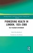 Pioneering Health in London, 1935-2000 - Bild 1