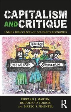 Capitalism and Critique - Martin, Edward J.; Torres, Rodolfo D.; Pimentel, Mateo S.