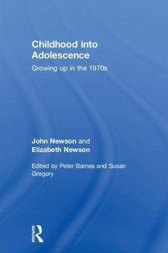 Childhood Into Adolescence - Newson, John; Newson, Elizabeth