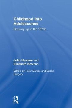 Childhood into Adolescence - Newson, John; Newson, Elizabeth