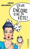 Ça va encore être ta fête (eBook, ePUB)