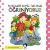 Sehrimizi Temiz Tutmayi Ögreniyoruz Sehrimizi Temiz Tutmayi Ögreniyoruz