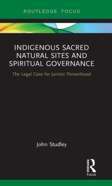 Indigenous Sacred Natural Sites and Spiritual Governance Indigenous Sacred Natural Sites and Spiritual Governance