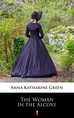 The Woman in the Alcove (eBook, ePUB) - Green, Anna Katharine