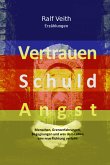 Vertrauen - Schuld - Angst (eBook, ePUB)