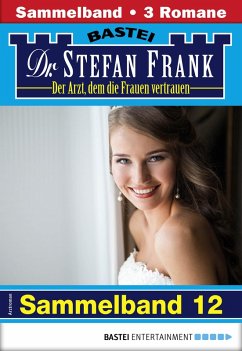 Dr. Stefan Frank Sammelband 12 - Arztroman (eBook, ePUB) - Frank, Stefan