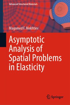 Asymptotic Analysis of Spatial Problems in Elasticity (eBook, PDF) - Mekhtiev, Magomed F.