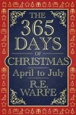 The 365 Days of Christmas: April to July (Part 2) (eBook, ePUB)