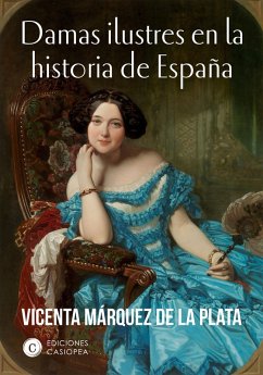 Damas ilustres en la historia de España (eBook, ePUB) - Márquez de la Plata, Vicenta