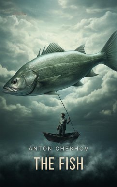 The Fish (eBook, ePUB) - Chekhov, Anton