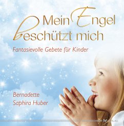 Mein Engel beschützt mich (eBook, ePUB) - Huber, Bernadette Saphira